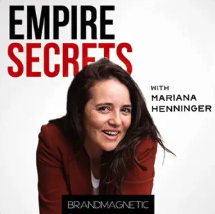 Empire Secrets with Mariana Henninger